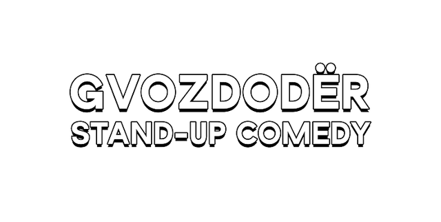 Gvozdoder Stand-up Comedy